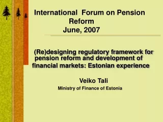 International  Forum on Pension Reform June, 2007