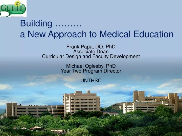 building a new approach to medical education