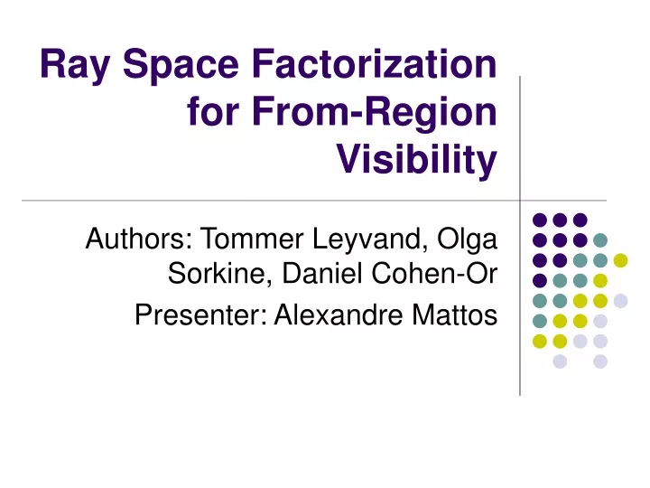 ray space factorization for from region visibility