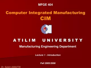 MFGE 404 Computer Integrated Manufacturing  CIM