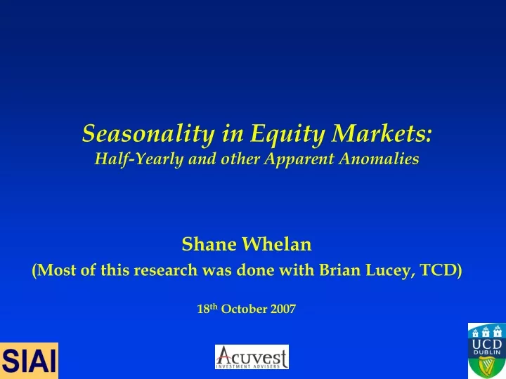 shane whelan most of this research was done with brian lucey tcd 18 th october 2007