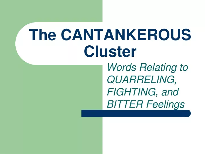 the cantankerous cluster