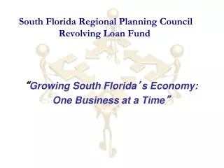 South Florida Regional Planning Council Revolving Loan Fund