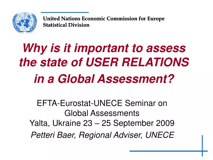 why is it important to assess the state of user relations in a global assessment