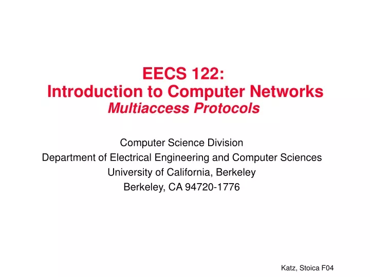 eecs 122 introduction to computer networks multiaccess protocols