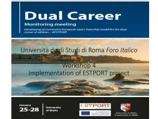 Università degli Studi di Roma  Foro Italico Workshop 4 Implementation of ESTPORT project