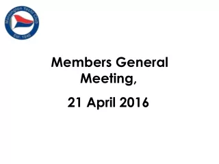 Members General Meeting,  21 April 2016