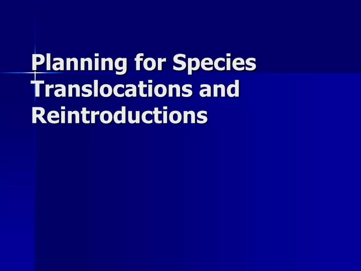 planning for species translocations and reintroductions