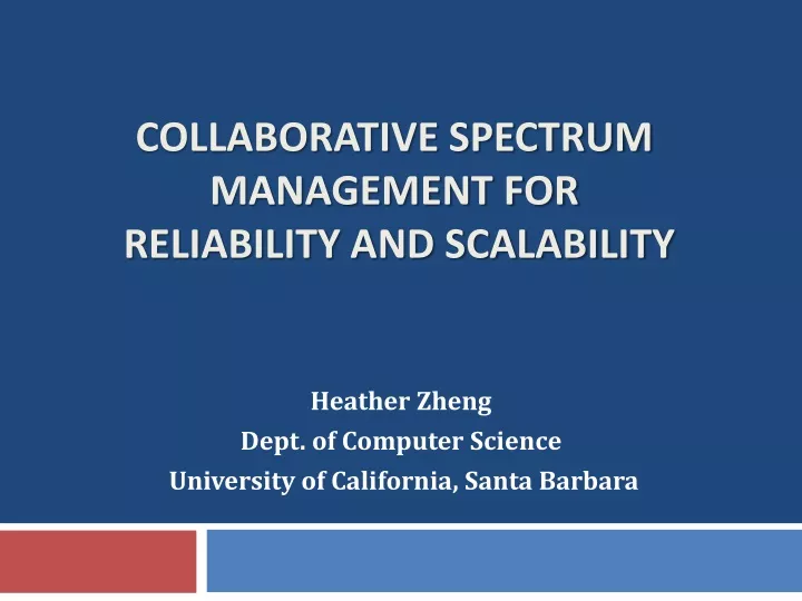collaborative spectrum management for reliability and scalability