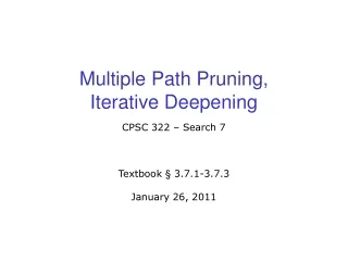 Multiple Path Pruning,  Iterative Deepening