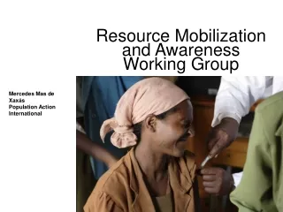 Resource Mobilization  and Awareness  Working Group