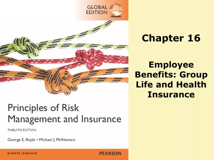 chapter 16 employee benefits group life and health insurance