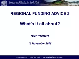REGIONAL FUNDING ADVICE 2 What’s it all about?