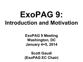 ExoPAG  9: Introduction and Motivation