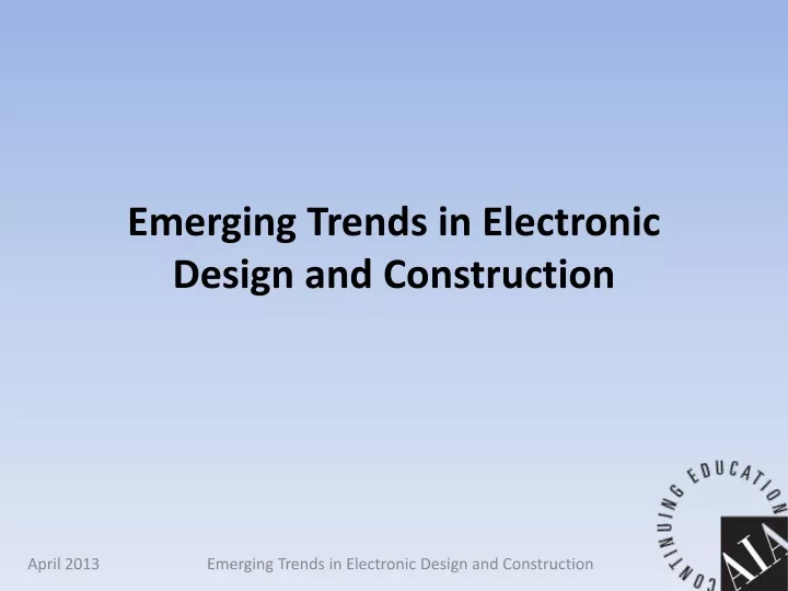 emerging trends in electronic design and construction