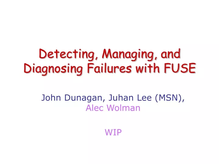 detecting managing and diagnosing failures with fuse