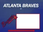 Atlanta Braves By: