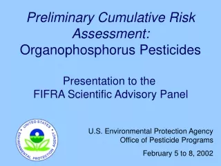 Preliminary Cumulative Risk Assessment:  Organophosphorus Pesticides