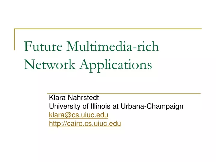future multimedia rich network applications