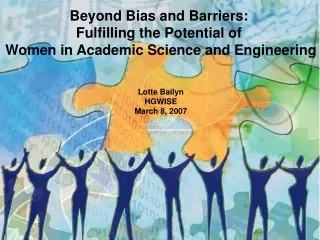 Beyond Bias and Barriers:  Fulfilling the Potential of  Women in Academic Science and Engineering
