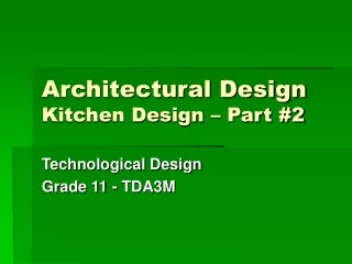 Architectural Design Kitchen Design – Part #2