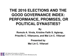 THE 2016 ELECTIONS AND THE GOOD GOVERNANCE INDEX:  PERFORMANCE, PROMISES, OR POLITICAL DYNASTIES?