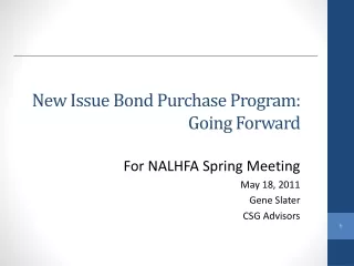 New Issue Bond Purchase Program: Going Forward