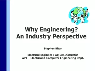 Why Engineering? An Industry Perspective
