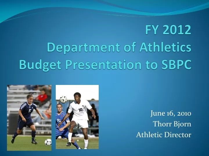 fy 2012 department of athletics budget presentation to sbpc