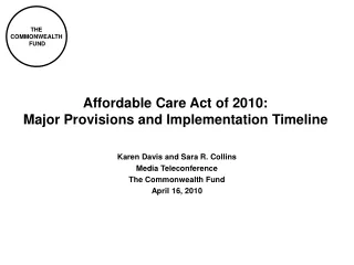 Affordable Care Act of 2010:  Major Provisions and Implementation Timeline