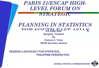 PARIS 21/ESCAP HIGH-LEVEL FORUM ON STRATEGIC PLANNING IN STATISTICS FOR SOUTH-EAST ASIAN COUNTRIES