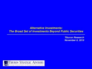 Alternative Investments: The Broad Set of Investments Beyond Public Securities
