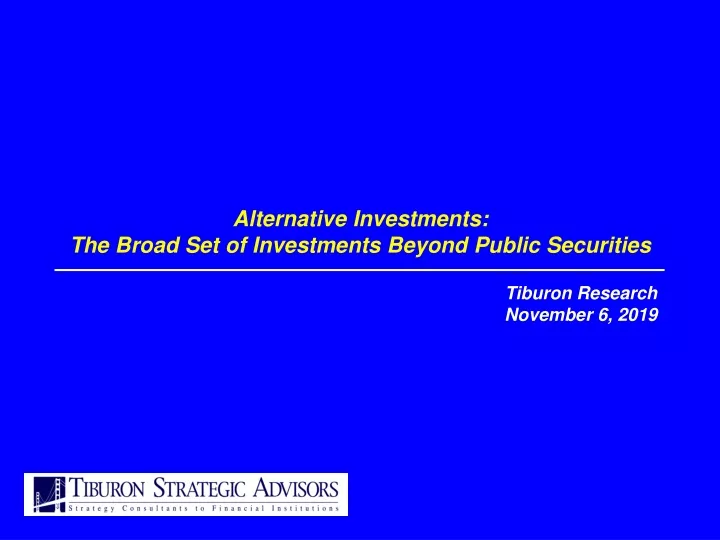 alternative investments the broad set of investments beyond public securities