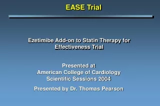 Ezetimibe Add-on to Statin Therapy for Effectiveness Trial