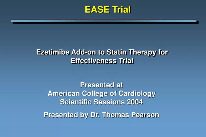 ezetimibe add on to statin therapy for effectiveness trial