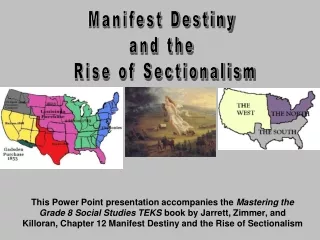 Manifest Destiny  and the  Rise of Sectionalism