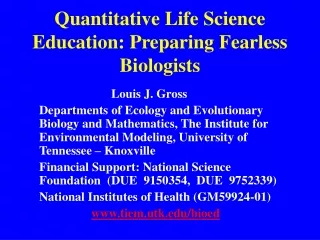 Quantitative Life Science Education: Preparing Fearless Biologists