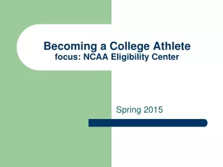 Becoming a College Athlete focus: NCAA Eligibility Center