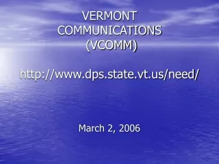 VERMONT  COMMUNICATIONS  (VCOMM)  dps.state.vt/need/