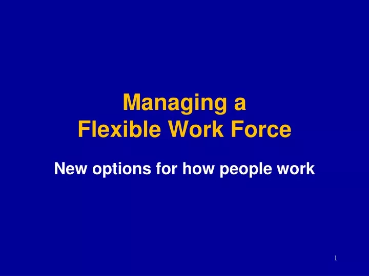 managing a flexible work force