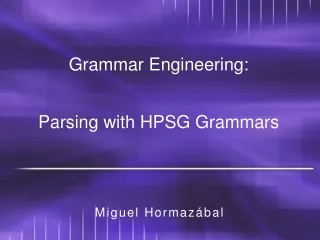 Grammar Engineering: Parsing with HPSG Grammars