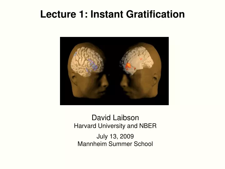 lecture 1 instant gratification