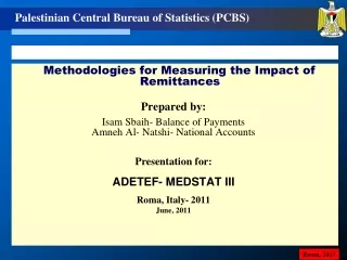 Methodologies for Measuring the Impact of Remittances Prepared by: