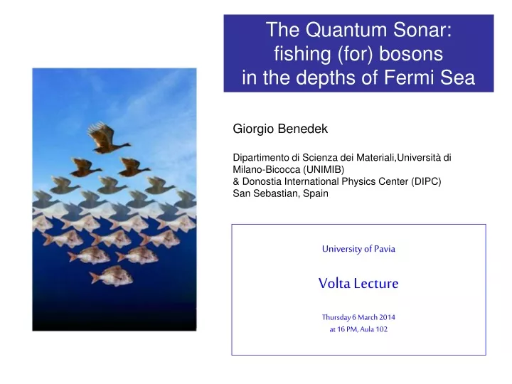 the quantum sonar fishing for bosons