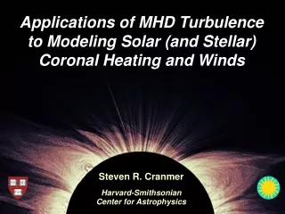 Applications of MHD Turbulence to Modeling Solar (and Stellar) Coronal Heating and Winds