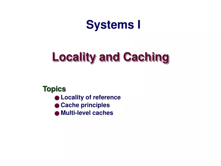 locality and caching