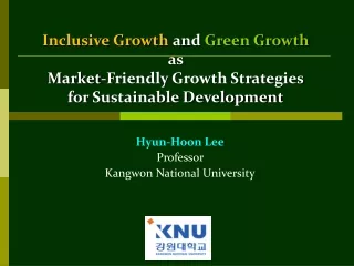 Inclusive Growth and  Green Growth  as  Market-Friendly Growth Strategies
