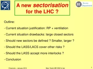 A new  sectorisation  for the LHC ?
