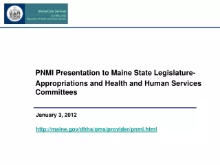 PNMI Presentation to Maine State Legislature-