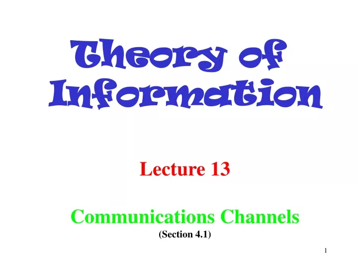 lecture 13 communications channels section 4 1